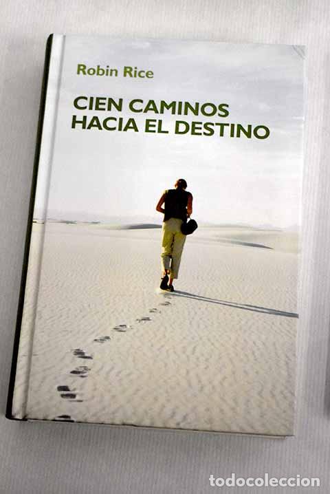 Libros: Cien caminos hacia el destino.- Rice, Robin - Foto 1