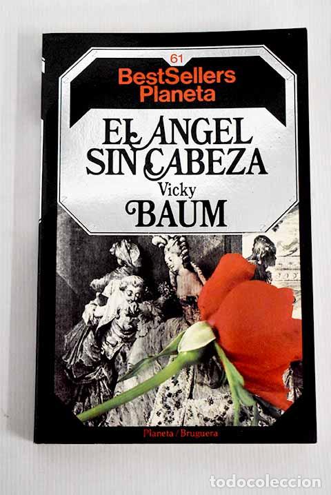 Libros: El &aacute;ngel sin cabeza: Baum, Vicki.- Baum, Vicki - Foto 1