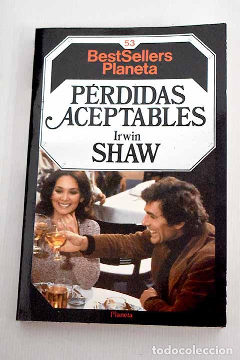 Libros: P&eacute;rdidas aceptables: Shaw, Irwin.- Shaw, Irwin - Foto 1