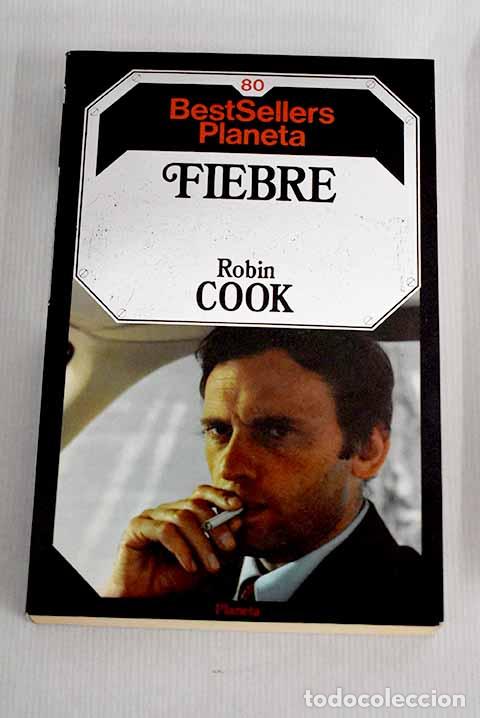 Libros: Fiebre: Cook, Robin: Planeta..- Cook, Robin - Foto 1