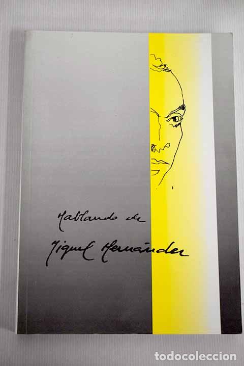 Libros: Hablando de Miguel Hern&aacute;ndez - Foto 1