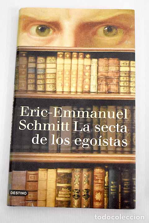 Libros: La secta de los ego&iacute;stas.- Schmitt, Eric-Emmanuel - Foto 1
