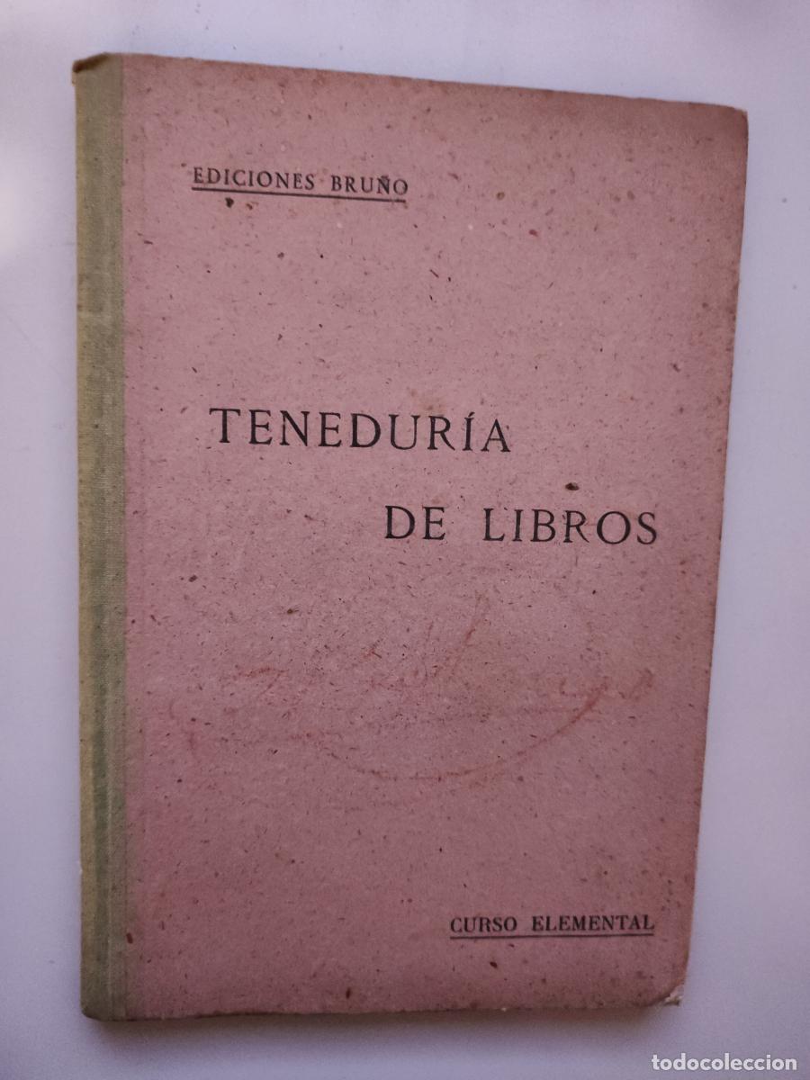 Libros: TENEDURIA DE LIBROS. CURSO ELEMENTAL. EDICIONES BRU&Ntilde;O. 1942 - tdk418 - - Foto 1