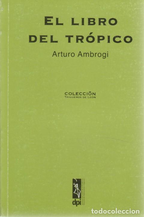 Libros: EL LIBRO DEL TR&Oacute;PICO - ARTURO AMBROGI - Foto 1