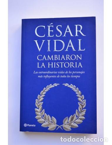 Libros: Cambiaron la historia - VIDAL, C&eacute;sar - Foto 1
