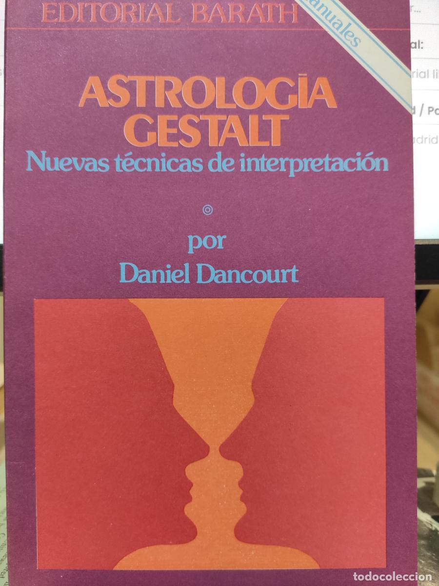 Libros: ASTROLOG&Iacute;A GESTALT. Nuevas t&eacute;cnicas de interpretaci&oacute;n - Dancourt, Daniel - Foto 1