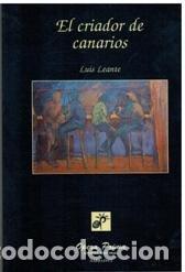 Libros: El Criador de Canarios - Leante, Luis - Foto 1