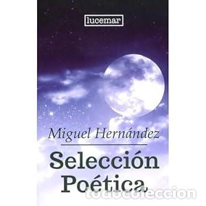 Libros: SELECCION POETICA - Miguel Hernandez - Foto 1