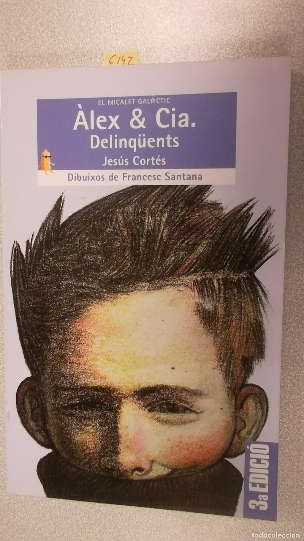Libros: ALEX & CIA: DELINQUENTS - Jesus Cortes - Foto 1