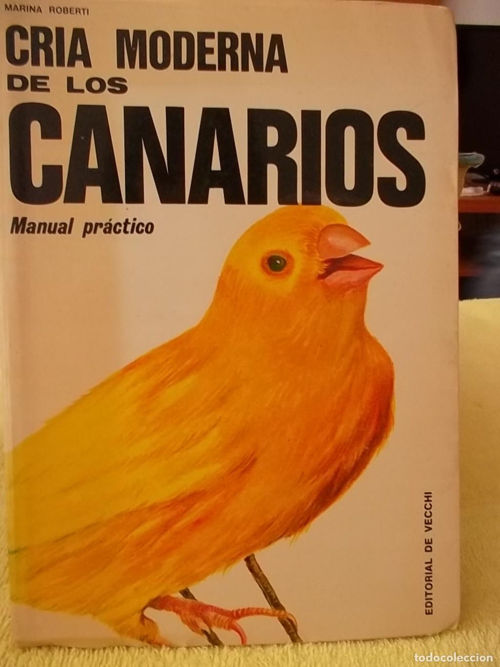 Libros: CRIA MODERNA DE LOS CANARIOS - Marina Roberti - Foto 1