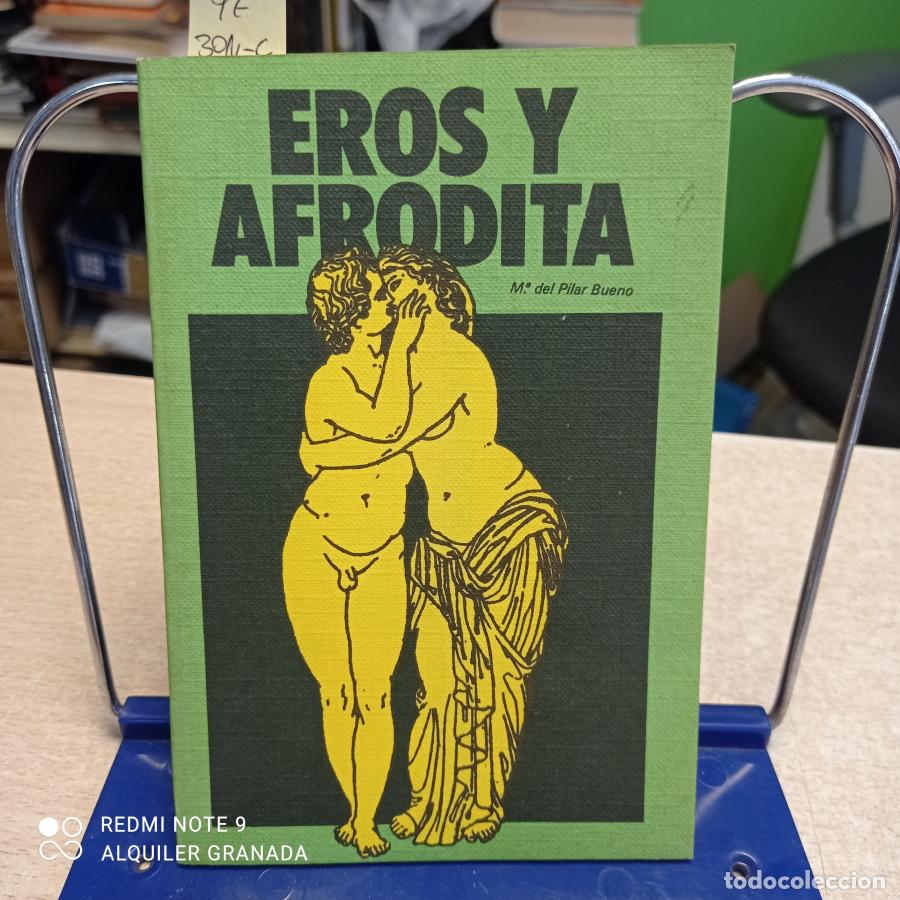 Libros: EROS Y AFRODITA - M. Pilar Bueno - Foto 1