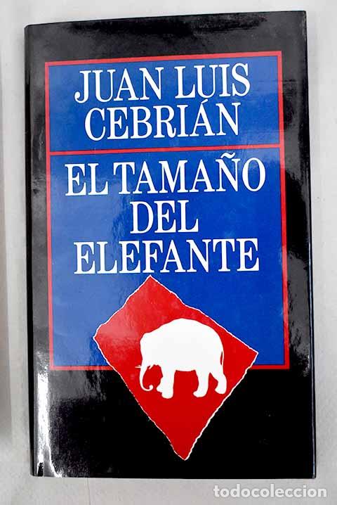 Libros: El tama&ntilde;o del elefante.- Cebri&aacute;n, Juan Luis - Foto 1
