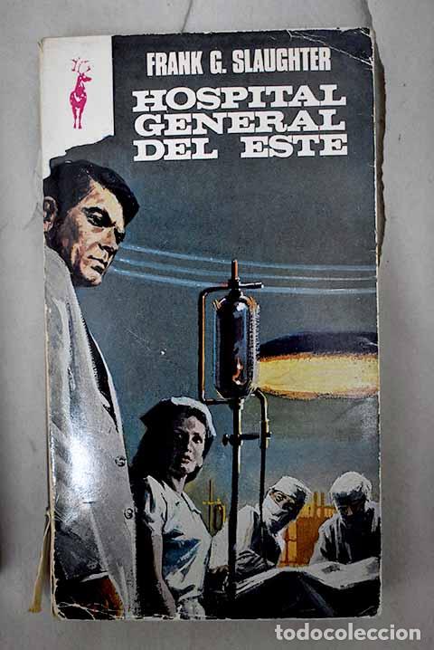 Libros: Hospital General del Este.- Slaughter, Frank G. - Foto 1