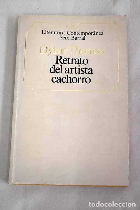 Libros: Retrato del artista cachorro.- Thomas, Dylan - Foto 1