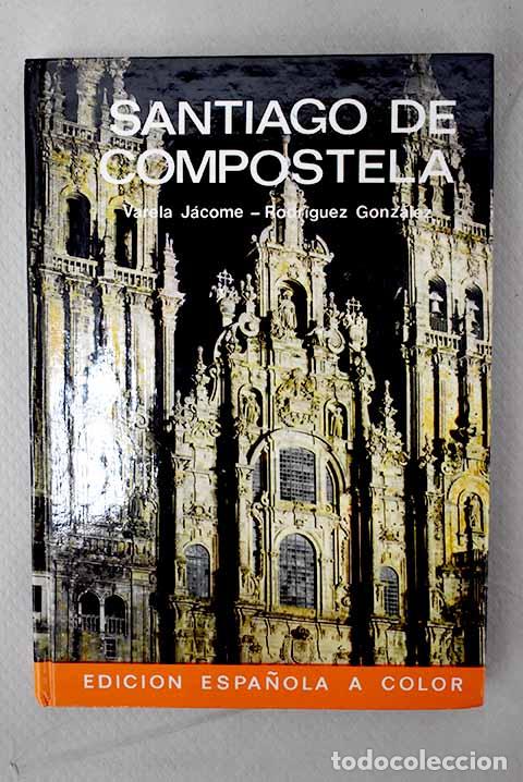 Libros: Santiago de Compostela.- Varela J&aacute;come, Benito - Foto 1