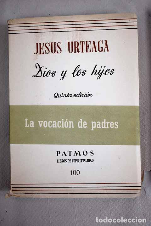 Libros: Dios y los hijos: Urteaga, Jes&uacute;s.- Urteaga, Jes&uacute;s - Foto 1