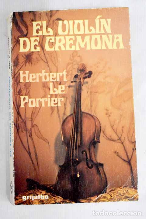 Libros: El viol&iacute;n de Cremona.- Le Porrier, Herbert - Foto 1