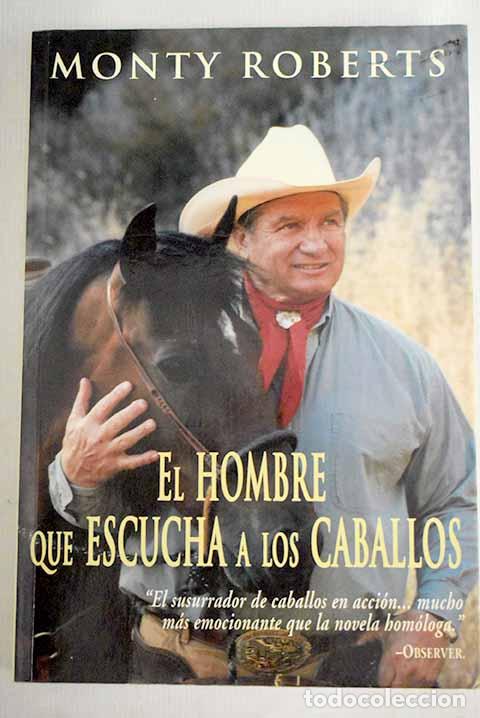 Libros: El hombre que escucha a los caballos.- Roberts, Monty - Foto 1