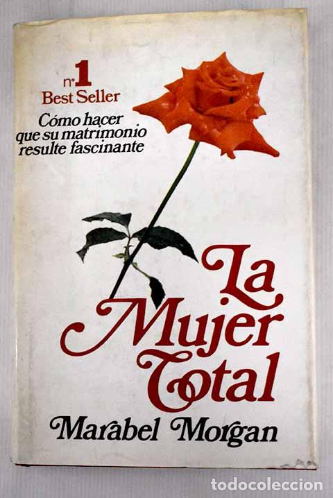 Libros: La mujer total: Morgan, Marabel.- Morgan, Marabel - Foto 1