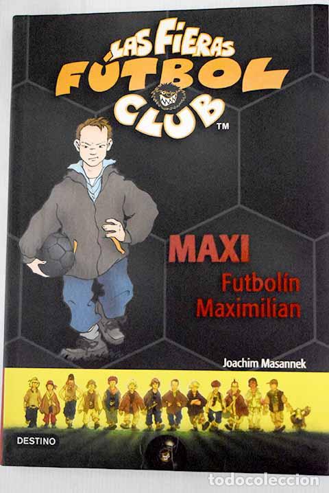 Libros: Maxi futbol&iacute;n Maximilian.- Masannek, Joachim - Foto 1