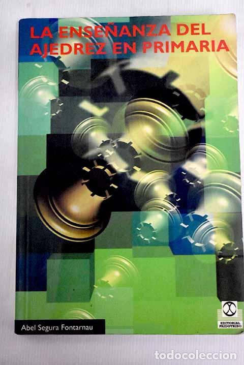 Libros: La ense&ntilde;anza del ajedrez en primaria.- Segura, Abel - Foto 1