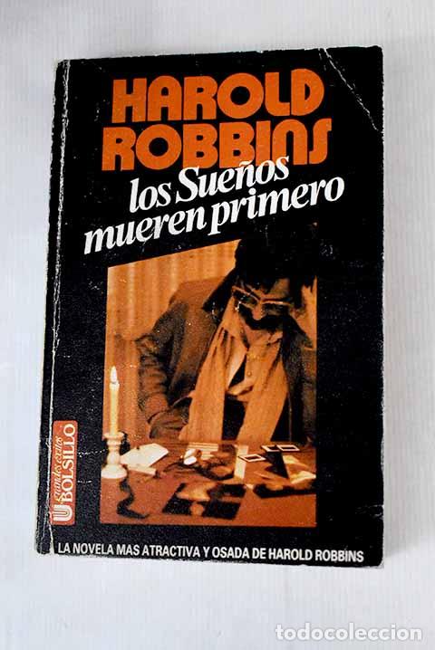Libros: Los sue&ntilde;os mueren primero.- Robbins, Harold - Foto 1