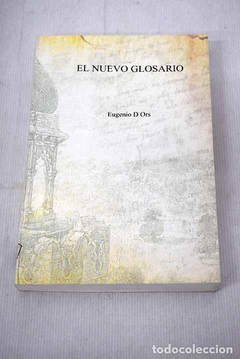Libros: El nuevo glosario: Ors, Eugenio d .- Ors, Eugenio d - Foto 1