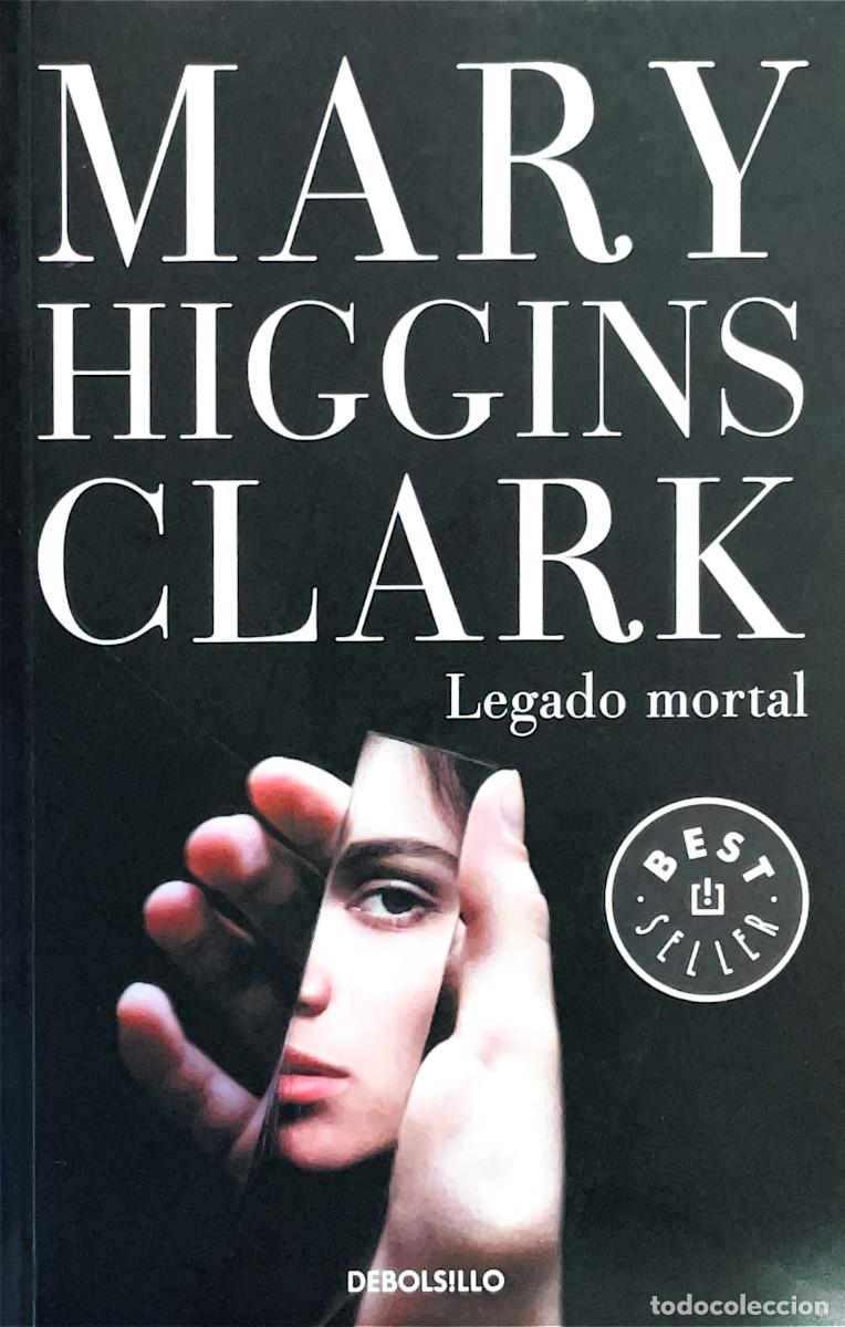 Libros: FT0791. Libro: Legado mortal. Autor: Mary Higgins Clark - Foto 1