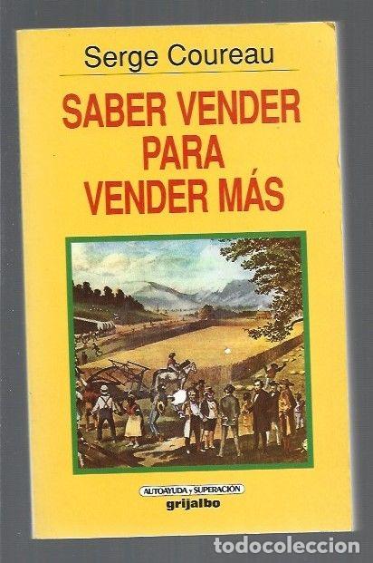 Libros: SABER VENDER PARA VENDER MAS - COUREAU, SERGE - Foto 1