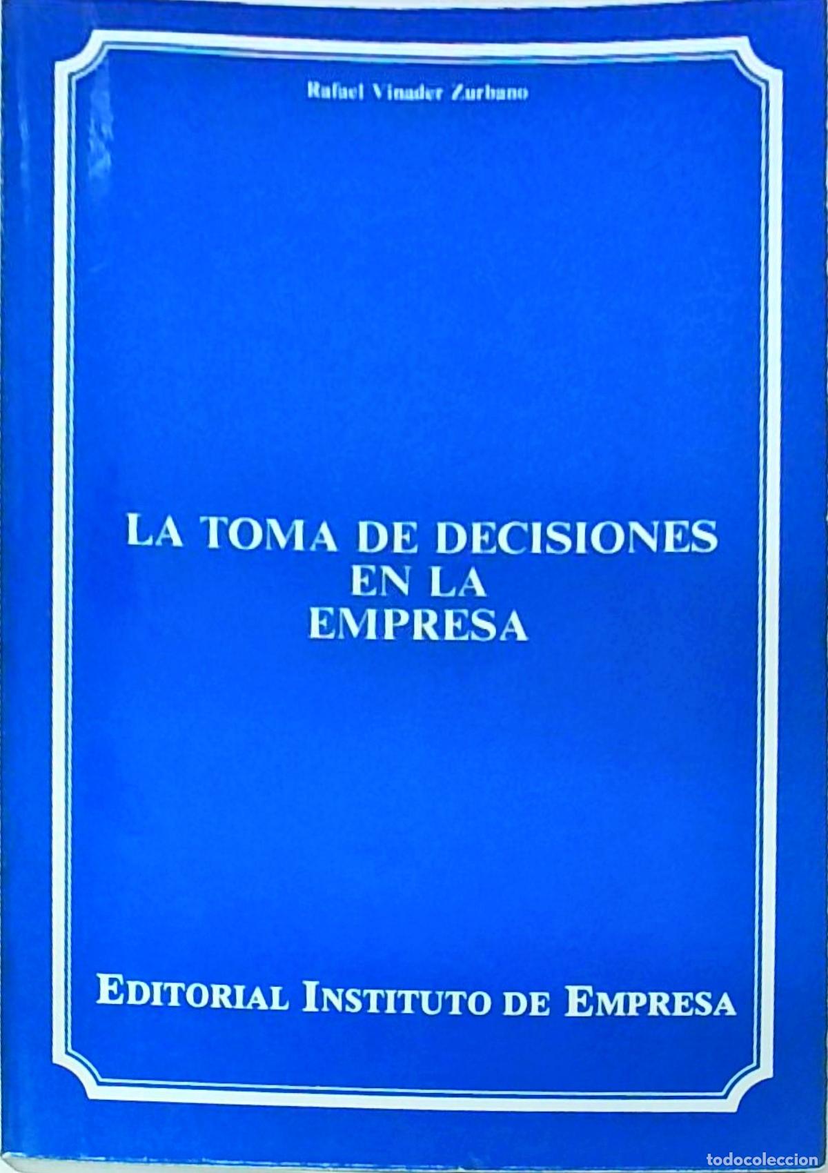 Libros: La toma de decisiones en la empresa - VINADER ZURBANO, Rafael: