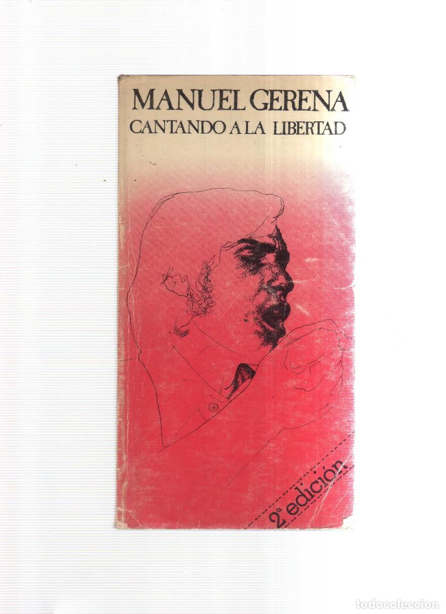 Libros: CANTANDO A LA LIBERTAD MANUEL GERENA 2,EDICION - Foto 1