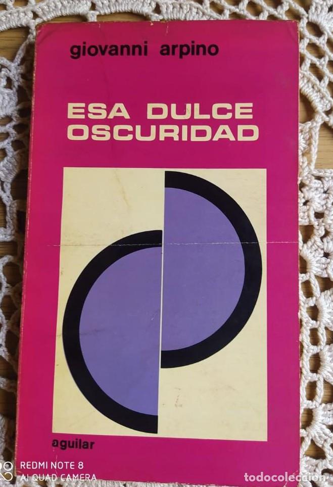 Libros: ESA DULCE OSCURIDAD - Giovanni Arpino - Foto 1