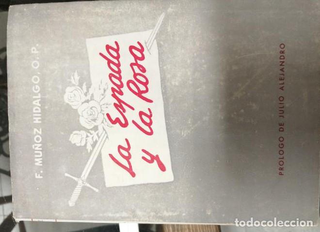 Libros: LA ESPADA Y LA ROSA. F. MU&Ntilde;OZ HIDALGO - (con Dedicatoria Del Autor) - Foto 1