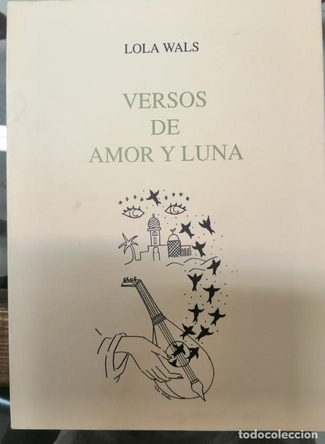 Libros: VERSOS DE AMOR Y LUNA - Lola Wals - Foto 1