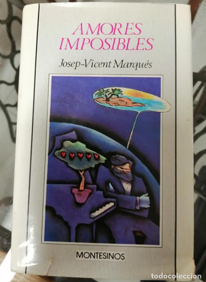 Libros: AMORES IMPOSIBLES - Josep-vicent Marqu&eacute;s - Foto 1