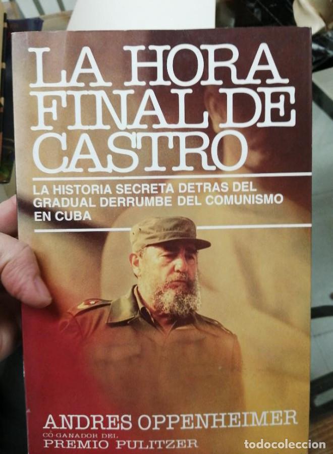 Libros: LA HORA FINAL DE CASTRO - Andr&eacute;s Oppenheimer - Foto 1
