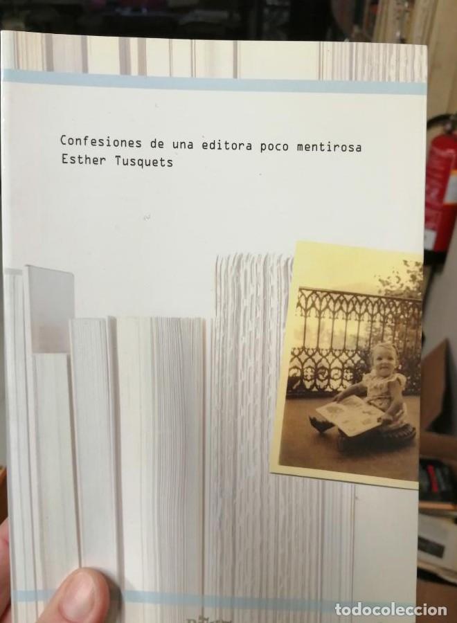 Libros: CONFESIONES DE UNA EDITORA POCO MENTIROSA - Esther Tusquets - Foto 1