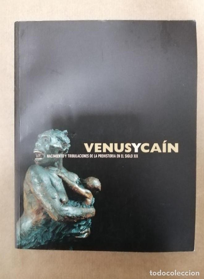 Libros: VENUS Y CA&Iacute;N - Nacimiento Y Tribulaciones De La Prehistoria En El Siglo Xix