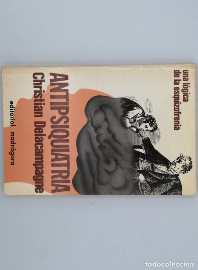 Libros: ANTIPSIQUIATR&Iacute;A - Christian Delacampagne - Foto 1