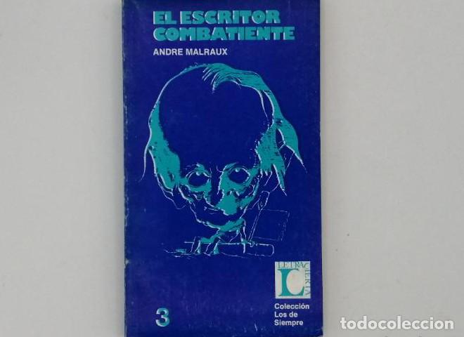 Libros: EL ESCRITOR COMBATIENTE - Andr&eacute; Malraux - Foto 1