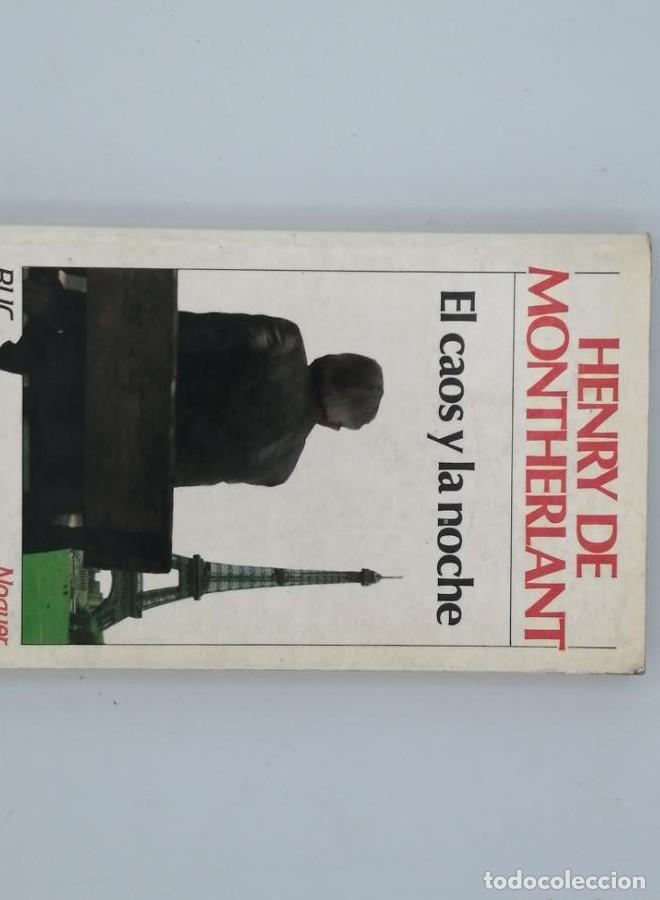 Libros: EL CAOS Y LA NOCHE - Henry De Montherlant - Foto 1