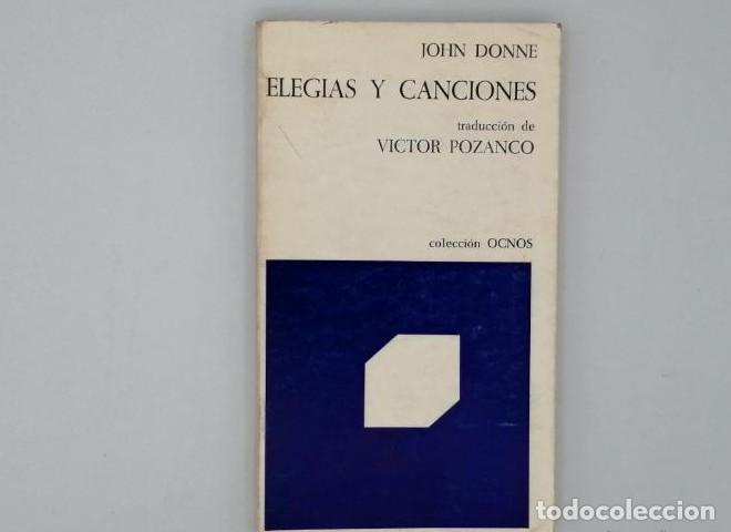 Libros: ELEG&Iacute;AS Y CANCIONES - John Donne - Foto 1