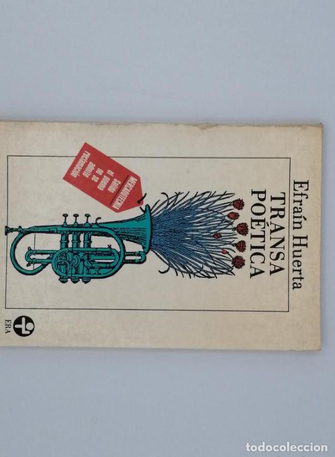 Libros: TRANSA PO&Eacute;TICA - Efra&iacute;n Huerta - Foto 1