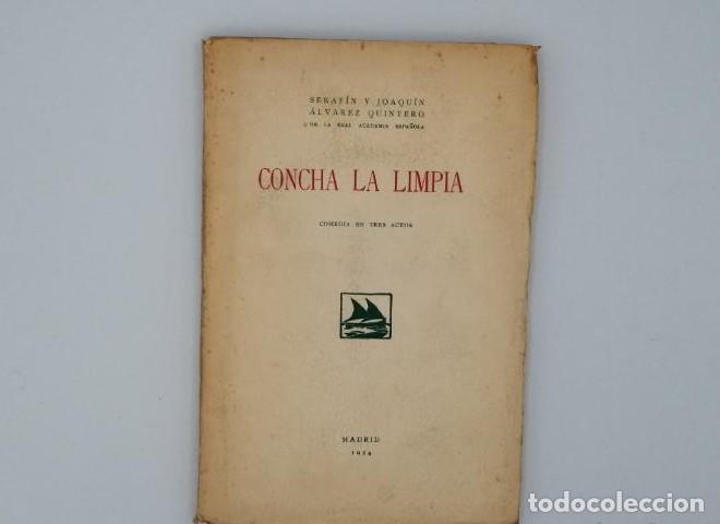 Libros: concha la limpia - Seraf&iacute;n Y Joaqu&iacute;n &aacute;lvarez Quintero - Foto 1