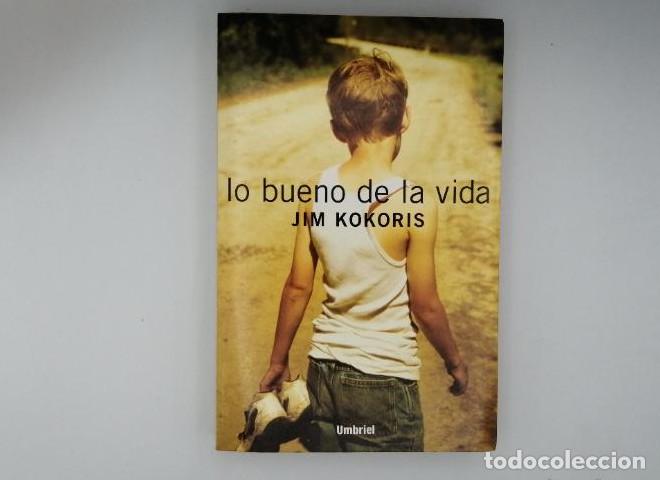 Libros: LO BUENO DE LA VIDA - Jim Kokoris - Foto 1