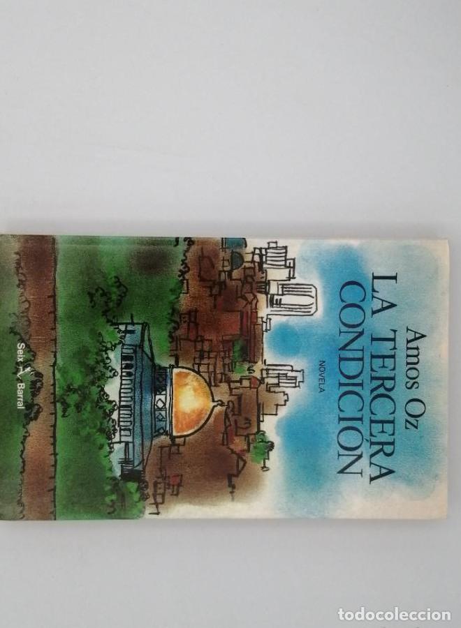 Libros: LA TERCERA CONDICI&Oacute;N - Amos Oz - Foto 1