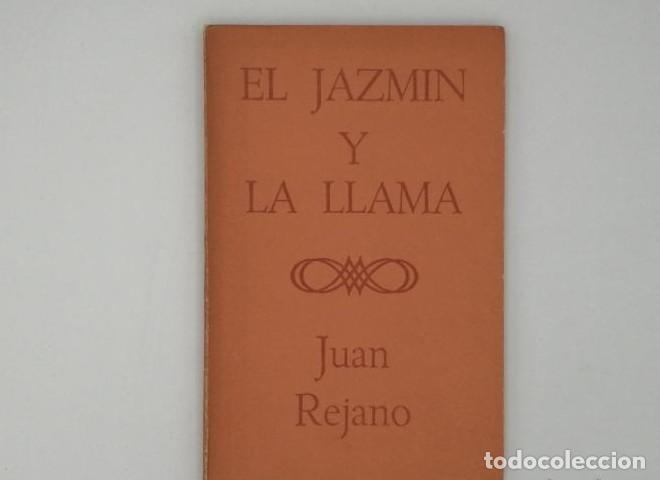 Libros: EL JAZMIN Y LA LLAMA - Juan Rejano - Foto 1