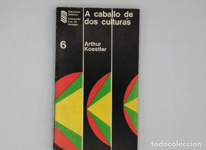 Libros: A CABALLO DE DOS CULTURAS - Arthur Koestler - Foto 1
