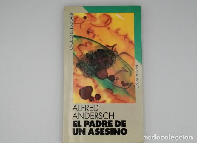 Libros: EL PADRE DE UN ASESINO - Alfred Andersch - Foto 1