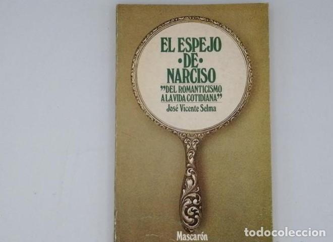 Libros: EL ESPEJO DE NARCISO - Del Romanticismo A La Vida Cotidiana - Foto 1